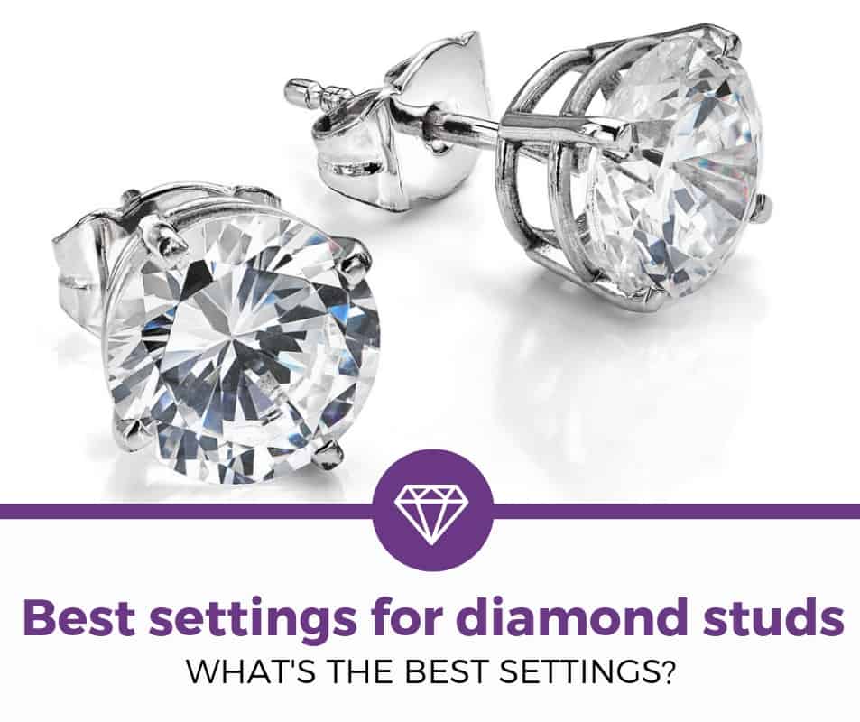 Best Settings for Diamond Studs