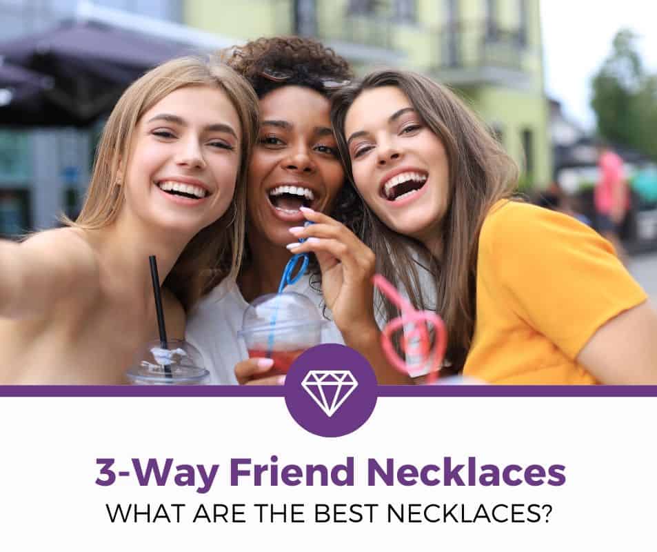top best 3 way friend necklaces (1) top best 3 way friend necklaces (1)