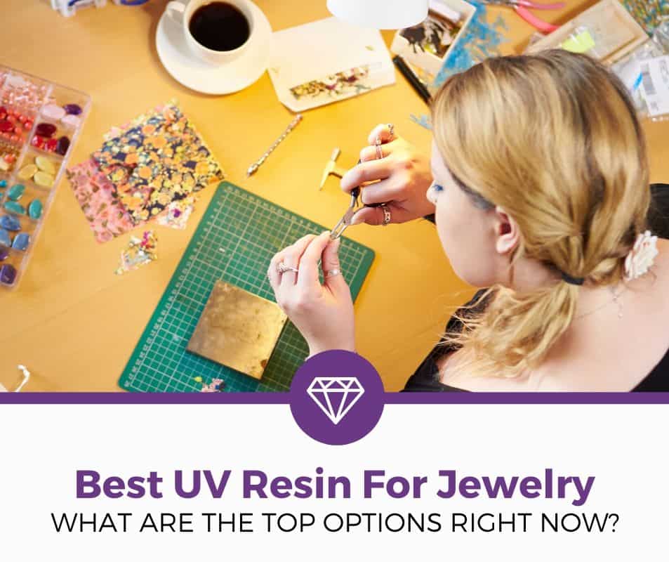 Best uv resin for jewelry