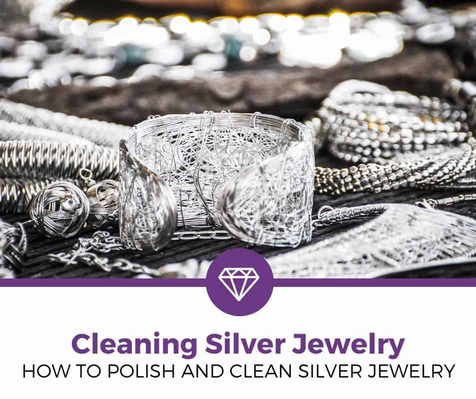 HOW TO CLEAN SILVER JEWELRY HOW TO CLEAN SILVER JEWELRY
