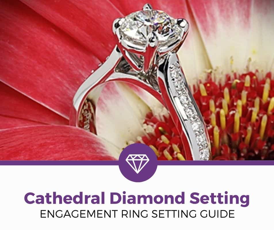 cathedral diamond setting cathedral diamond setting