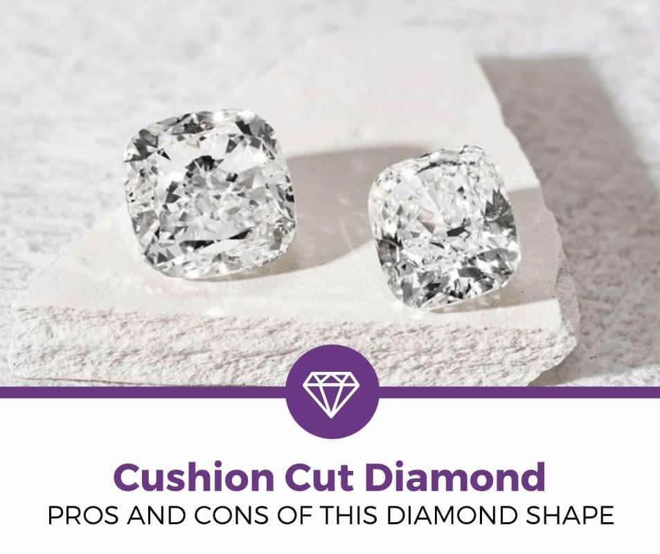 cushion cut diamond pros and cons cushion cut diamond pros and cons