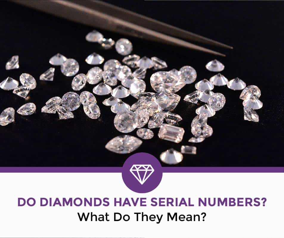 do diamonds have serial numbers do diamonds have serial numbers