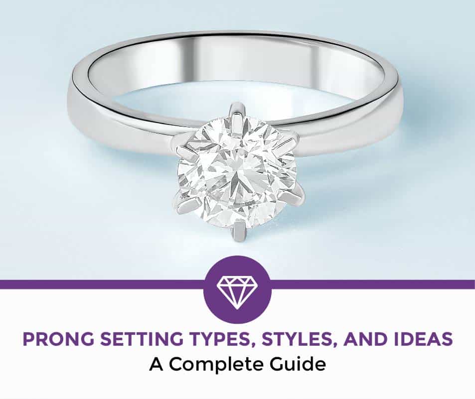 prong setting types prong setting types and styles